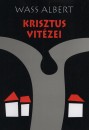 Wass Albert - Krisztus vit�zei
