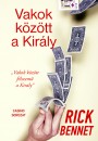 Rick Bennet - Vakok k�z�tt a Kir�ly