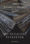 K�lm�n C. Gy�rgy - M�- �s val�di �lvezetek