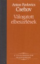 Anton Pavlovics Csehov - V�logatott elbesz�l�sek