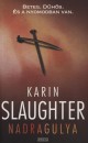 Karin Slaughter - Nadragulya