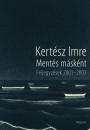 Kert�sz Imre - Ment�s m�sk�nt