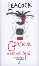 Stephen Butler Leacock - Gertrud, a nevel�n�