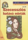 Kiss Judit - Szecesszi�s hat�s� mint�k