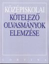 Kelecs�nyi L�szl� Zolt�n - Osztovits Szabolcs - K�z�piskolai k�telez� olvasm�nyok elemz�se 9-12 o.