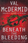 Val Mcdermid - Beneath the Bleeding