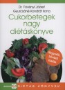 Dr. F�v�nyi J�zsef - Gyurcs�n� Kondr�t Ilona - Cukorbetegek nagy di�t�sk�nyve