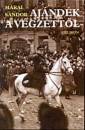 M�rai S�ndor - Aj�nd�k a v�gzett�l