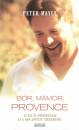 Peter Mayle - Bor, m�mor, Provence