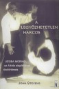 John Stevens - A legy�zhetetlen harcos