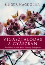 Singer Magdolna - Vigasztal�d�s a gy�szban