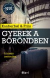 Agnete Friis - Lene Kaaberbol - Gyerek a b�r�ndben