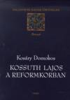 Kos�ry Domokos - Kossuth Lajos a reformkorban