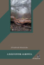 Friedrich Nietzsche - A b�lv�nyok alkonya