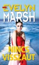 Evelyn Marsh - Nincs vissza�t