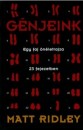 Matt Ridley - G�njeink