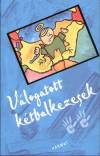 Nasz�di Kriszta(Szerk.) - V�logatott k�tbalkezesek