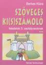 Berkes Kl�ra - Sz�veges ki(s)sz�mol� feladatok 3. oszt�lyosoknak