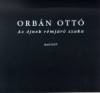 Orb�n Ott� - Az �jnek r�mj�r� szaka