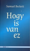 Samuel Beckett - Hogy is van ez