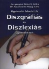 Gerg�nyin� N�meth Erika - Dr. Szamosin� Nagy S�ra - Gyakorl� feladatok diszgr�fi�s �s diszlexi�s gyerekeknek