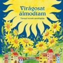 Pataki Andrea(Szerk.) - Vir�gosat �lmodtam