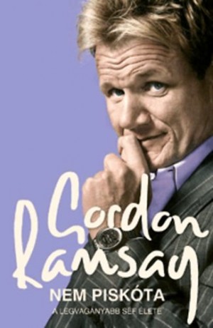 Gordon Ramsay - Nem pisk�ta