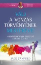 Jack Canfield - Jeanna Gabellini - Eva Gregory - Mark Victor Hansen - V�lj a vonz�s t�rv�ny�nek mester�v�!