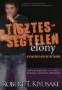 Robert T. Kiyosaki - Tisztess�gtelen el�ny