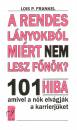 Louis P. Frankel - A rendes l�nyokb�l mi�rt nem lesz f�n�k?