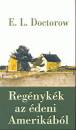 E. L. Doctorow - Reg�nyk�k az �deni Amerik�b�l