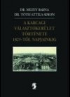 Mezey Barna - T�th Attila Simon - A karcagi v�laszt�ker�let t�rt�nete 1825-t�l napjainkig