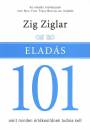 Zig Ziglar - Elad�s 101 - Amit minden �rt�kes�t�nek tudnia kell