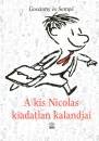Ren� Goscinny - Jean-Jacques Semp� - A kis Nicolas kiadatlan kalandjai