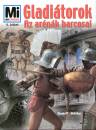 Marcus Junkelmann - Gladi�torok - Az ar�n�k harcosai