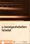 N�meth Zolt�n - A bev�gezhetetlen feladat