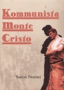Sz�csi No�mi - Kommunista Monte Christo - dedik�lt