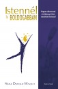 Neale Donald Walsch - Istenn�l is boldogabban