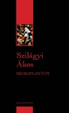 Rem�nyi J�zsef Tam�s(Szerk.) - Szil�gyi �kos - Szokatlan �gy