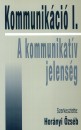 Hor�nyi �zs�b(Szerk.) - Kommunik�ci� I.
