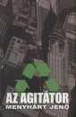 Menyh�rt Jen� - Az agit�tor