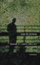 G�czi J�nos - Jutunk-e, s mire, �des �r?