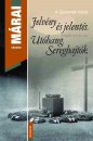 M�rai S�ndor - Jelv�ny �s jelent�s - Ut�hang - Sereghajt�k