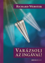 Richard Webster - Var�zsolj az ing�val!