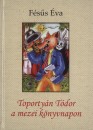 F�s�s �va - Toporty�n T�dor a mezei k�nyvnapon