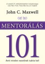 John C. Maxwell - Mentor�l�s 101