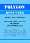 Hatvani L�szl� - Pint�r Lajos - Differenci�legyenletes modellek a k�z�piskol�ban