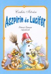 Csuk�s Istv�n: Aszpirin �s Lucifer