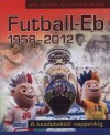  - Futball-Eb 1958-2012
