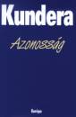 Milan Kundera - Azonoss�g
